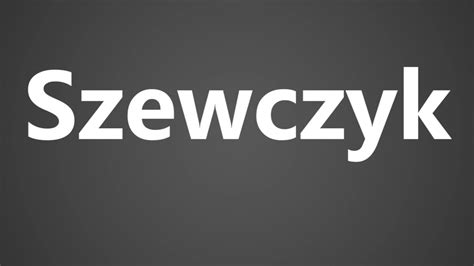 how to pronounce|how do you pronounce szewczyk.